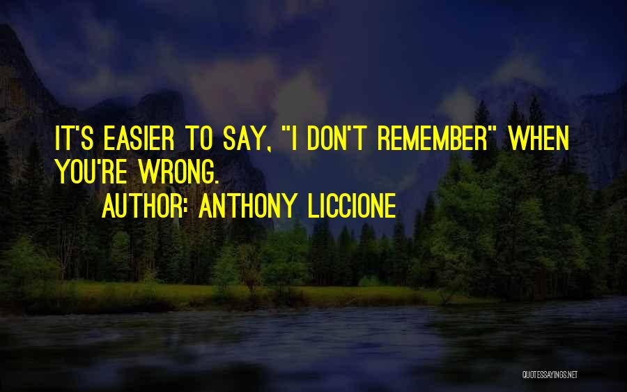 Admitting I Was Wrong Quotes By Anthony Liccione