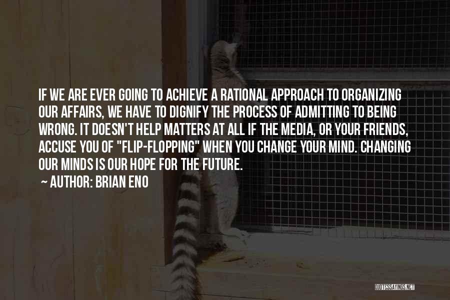 Admitting I Was Wrong Quotes By Brian Eno