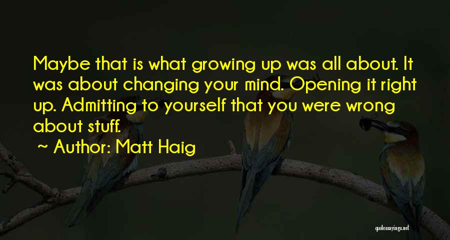 Admitting I Was Wrong Quotes By Matt Haig