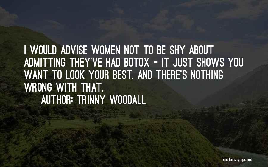 Admitting I Was Wrong Quotes By Trinny Woodall