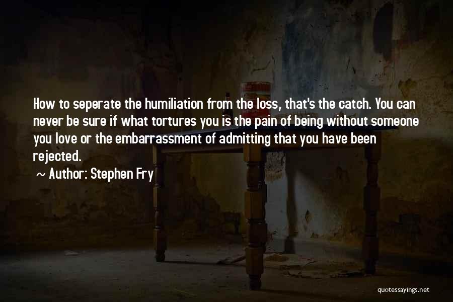 Admitting Pain Quotes By Stephen Fry