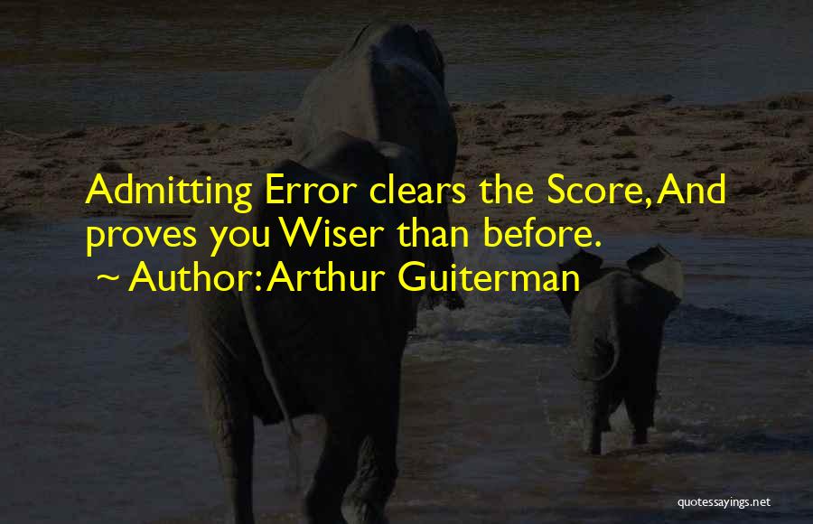 Admitting Quotes By Arthur Guiterman