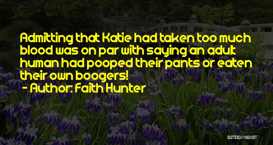 Admitting Quotes By Faith Hunter