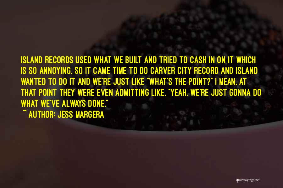 Admitting Quotes By Jess Margera