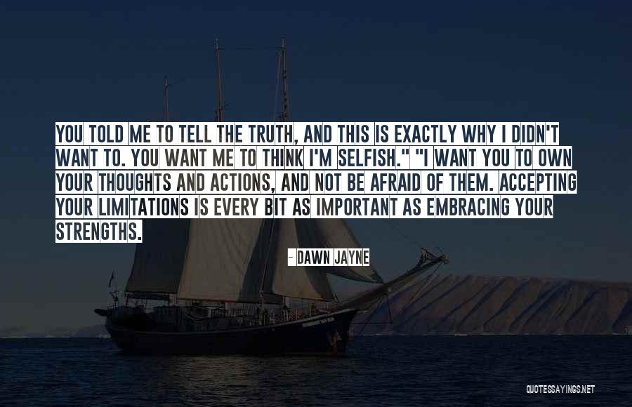 Admitting The Truth Quotes By Dawn Jayne Admitting The Truth Quotes By Dawn Jayne