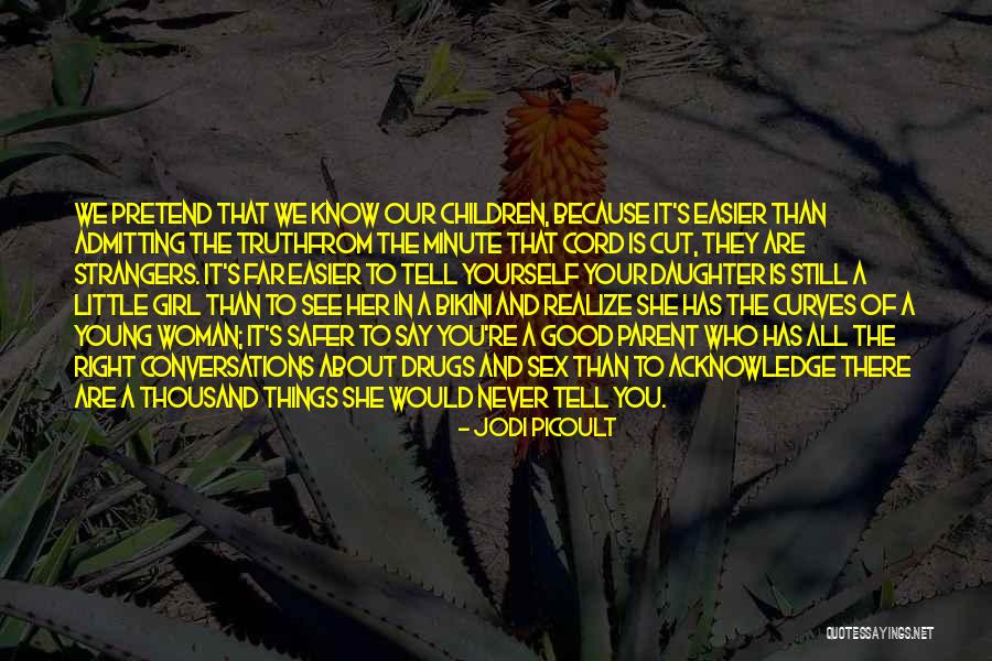 Admitting The Truth Quotes By Jodi Picoult Admitting The Truth Quotes By Jodi Picoult