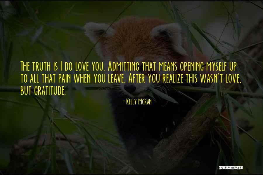 Admitting The Truth Quotes By Kelly Moran Admitting The Truth Quotes By Kelly Moran