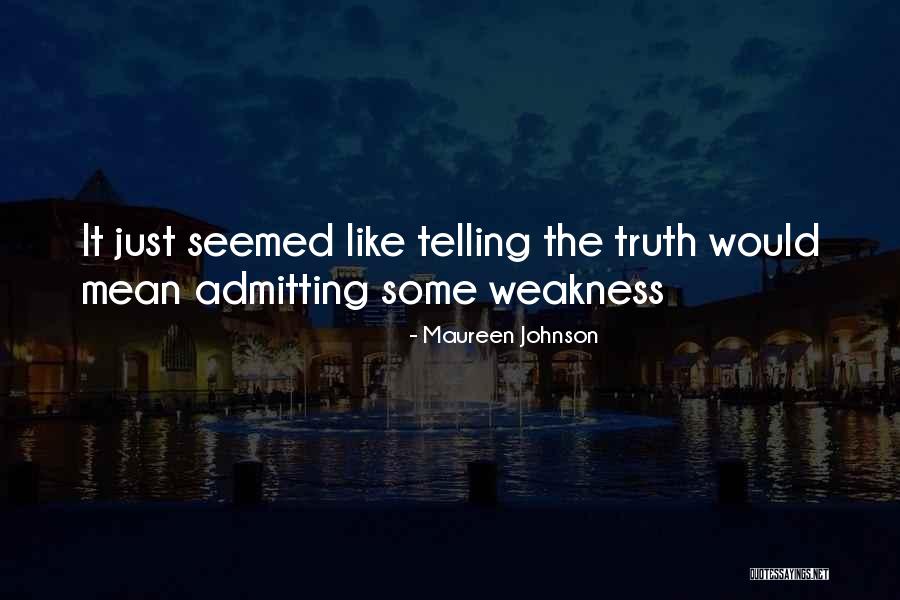 Admitting The Truth Quotes By Maureen Johnson Admitting The Truth Quotes By Maureen Johnson
