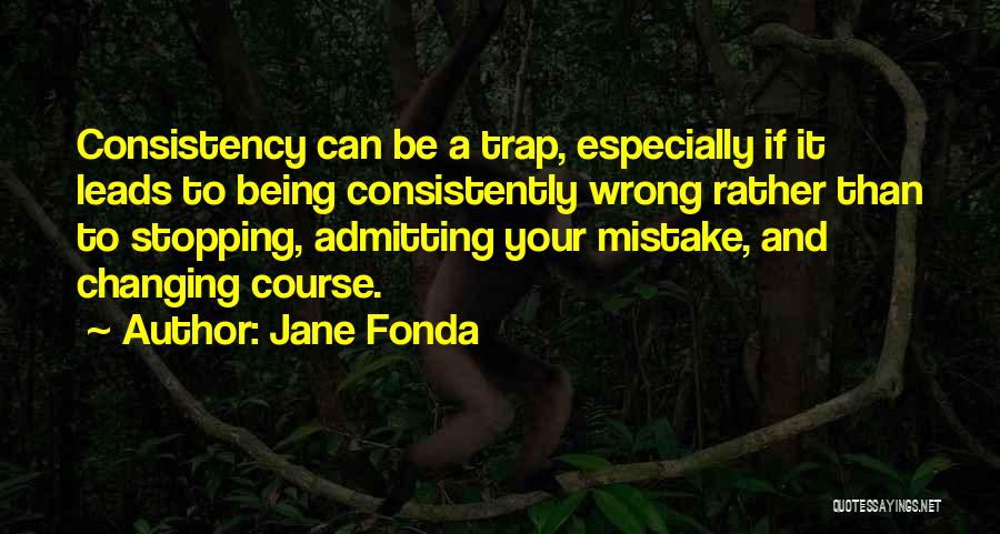 Admitting When You're Wrong Quotes By Jane Fonda