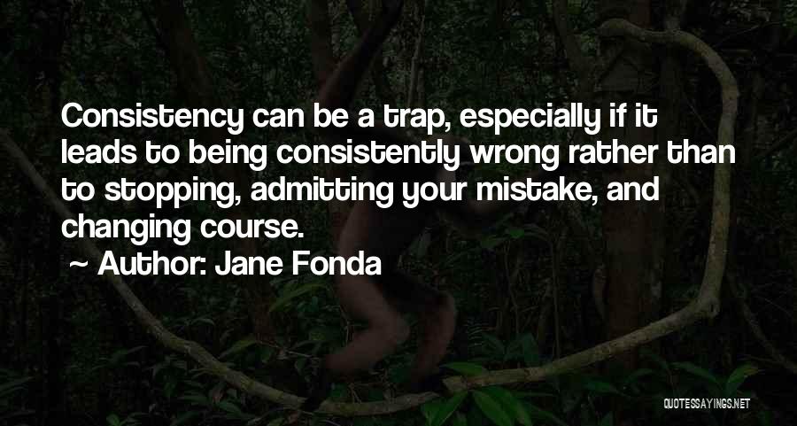 Admitting You Did Wrong Quotes By Jane Fonda