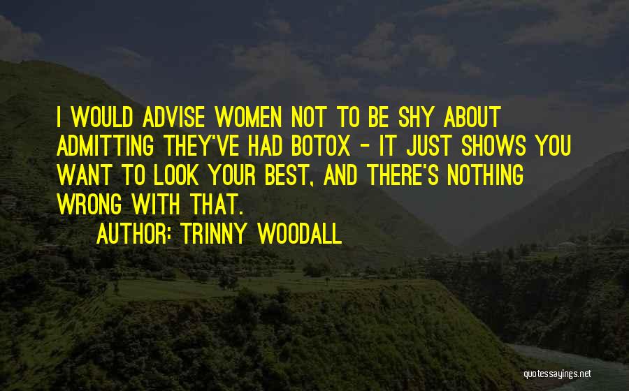 Admitting You Did Wrong Quotes By Trinny Woodall