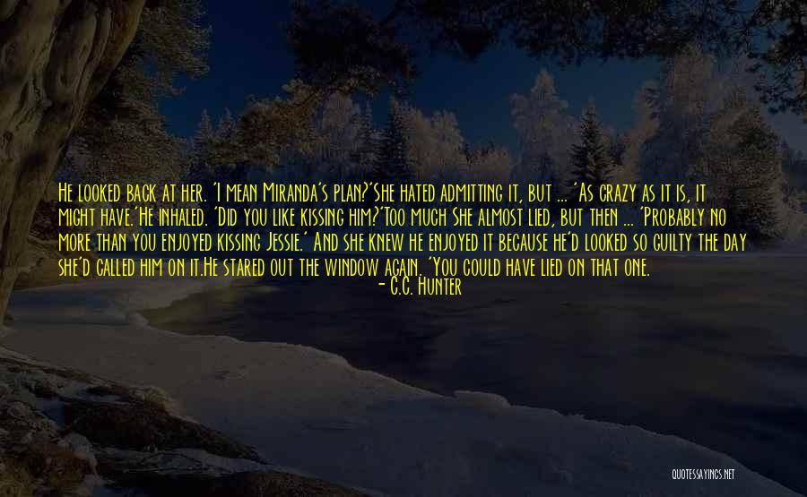 Admitting You Lied Quotes By C.C. Hunter Admitting You Lied Quotes By C.C. Hunter