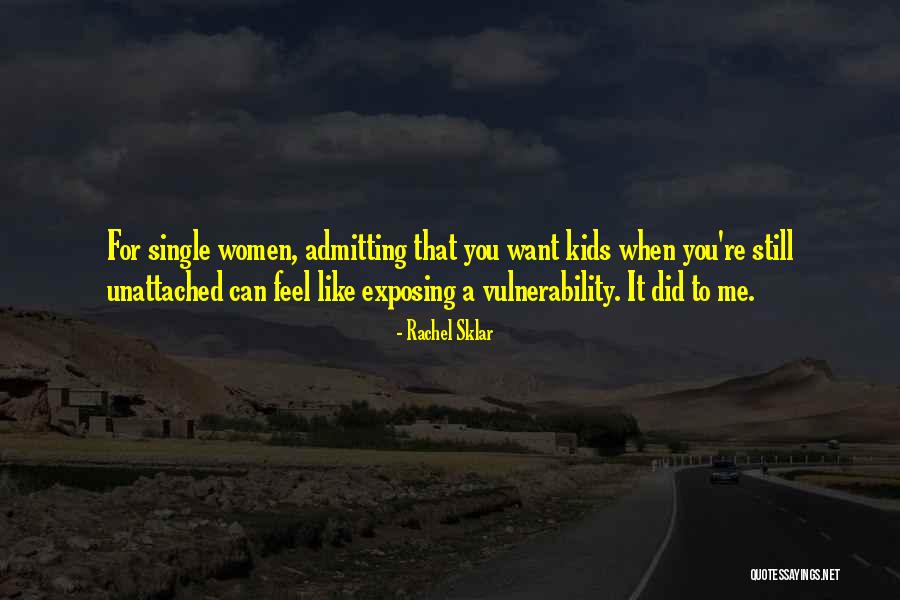 Admitting You Like Someone Quotes By Rachel Sklar Admitting You Like Someone Quotes By Rachel Sklar