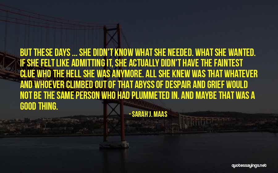 Admitting You Like Someone Quotes By Sarah J. Maas