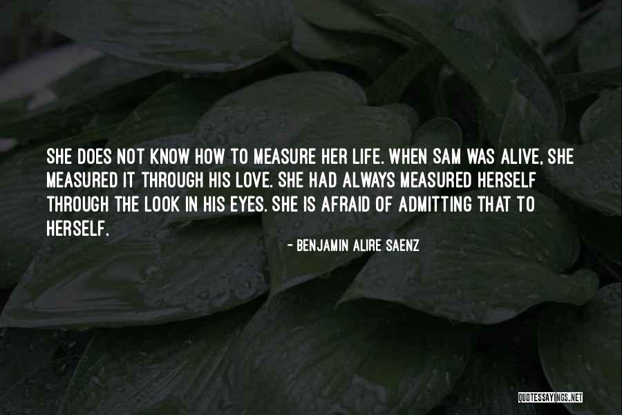 Admitting You Love Someone Quotes By Benjamin Alire Saenz Admitting You Love Someone Quotes By Benjamin Alire Saenz