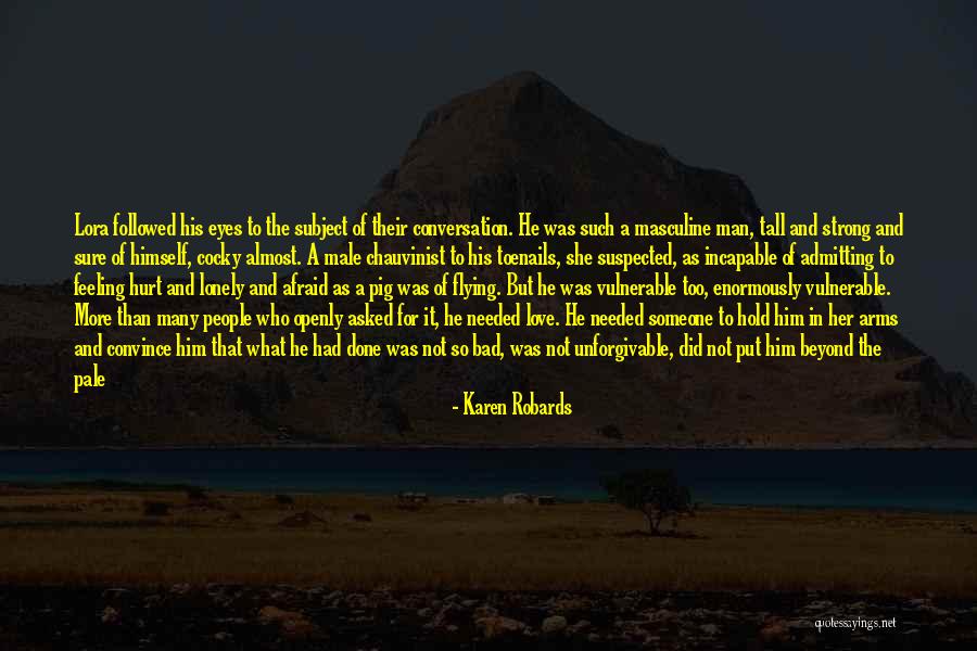 Admitting You Love Someone Quotes By Karen Robards Admitting You Love Someone Quotes By Karen Robards