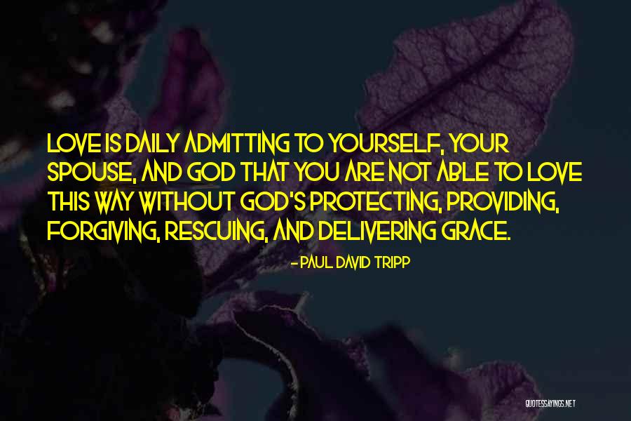 Admitting You're In Love Quotes By Paul David Tripp Admitting You're In Love Quotes By Paul David Tripp