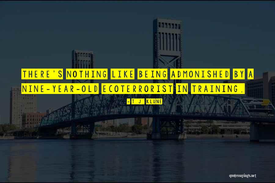 Admonished Quotes By T.J. Klune Admonished Quotes By T.J. Klune