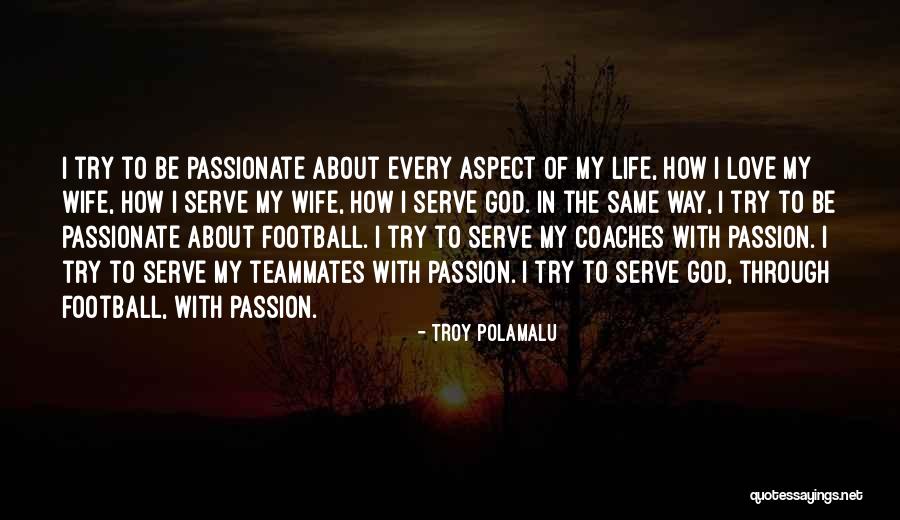 Admonishing Synonym Quotes By Troy Polamalu Admonishing Synonym Quotes By Troy Polamalu