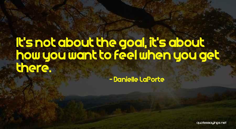 Adnase Quotes By Danielle LaPorte