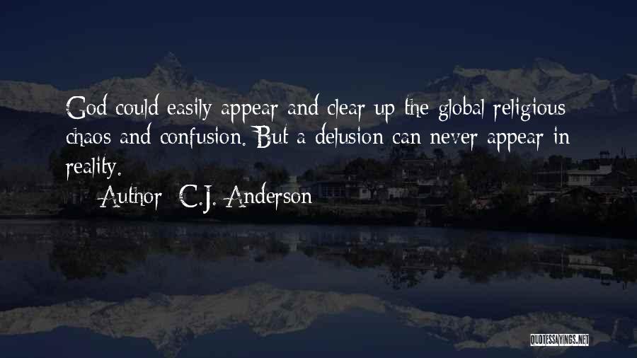 Adneses Quotes By C.J. Anderson