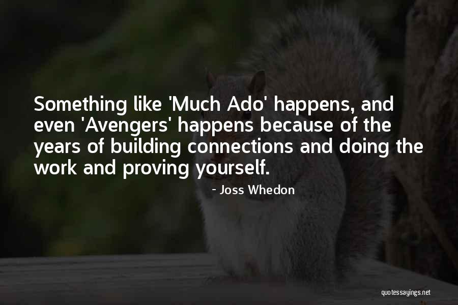 Ado Quotes By Joss Whedon Ado Quotes By Joss Whedon