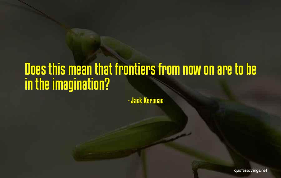 Adobado Pork Quotes By Jack Kerouac Adobado Pork Quotes By Jack Kerouac