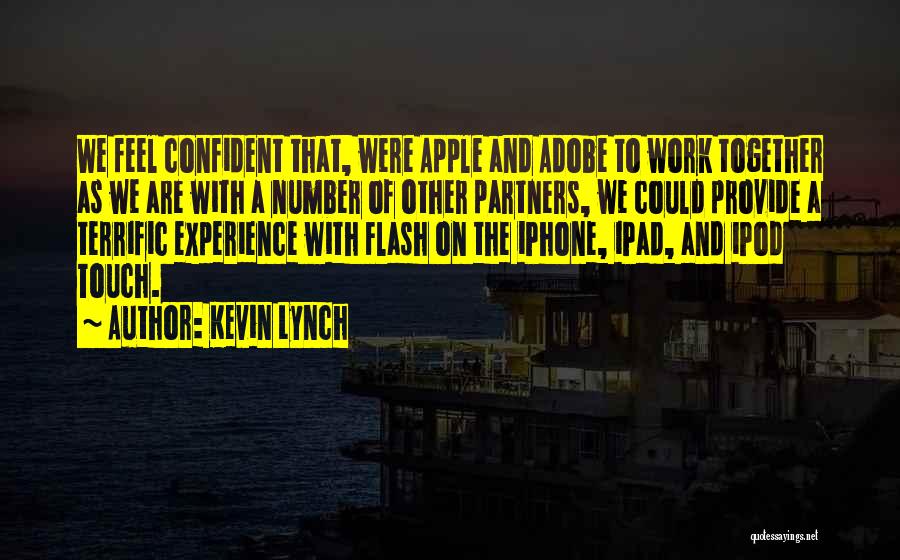 Adobe Flash Quotes By Kevin Lynch