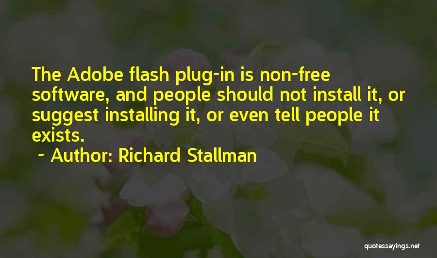 Adobe Flash Quotes By Richard Stallman