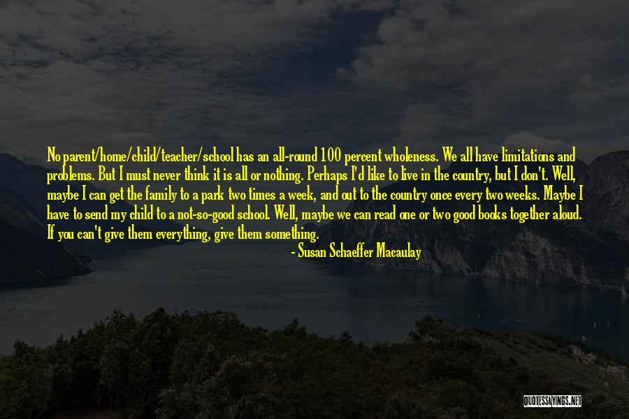 Adobes Quotes By Susan Schaeffer Macaulay Adobes Quotes By Susan Schaeffer Macaulay