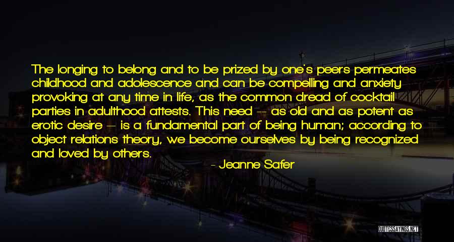 Adolescence And Adulthood Quotes By Jeanne Safer Adolescence And Adulthood Quotes By Jeanne Safer