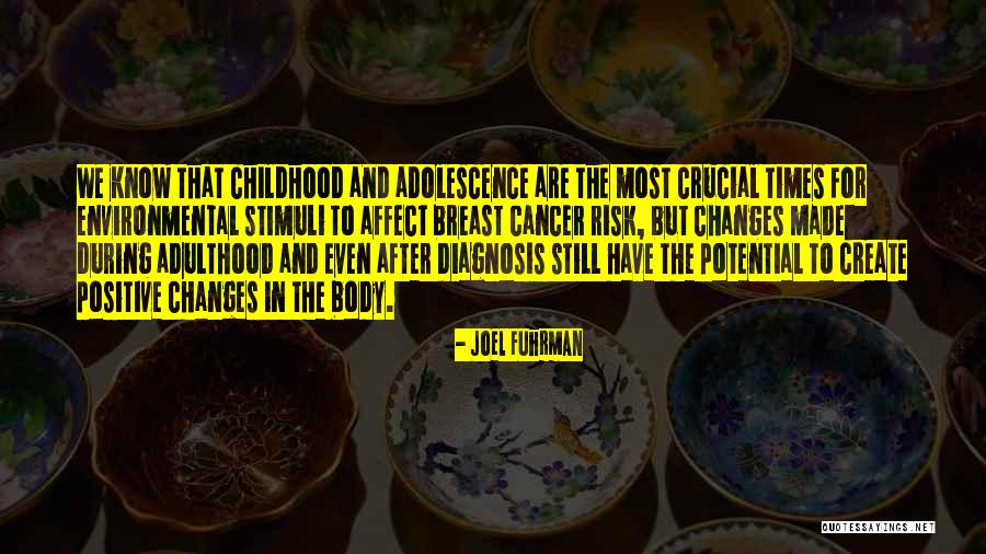 Adolescence And Adulthood Quotes By Joel Fuhrman Adolescence And Adulthood Quotes By Joel Fuhrman