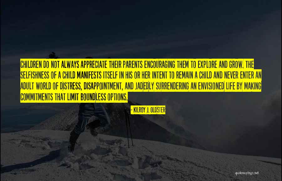 Adolescence And Adulthood Quotes By Kilroy J. Oldster Adolescence And Adulthood Quotes By Kilroy J. Oldster