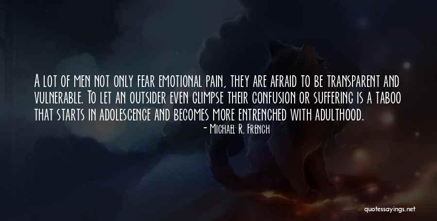 Adolescence And Adulthood Quotes By Michael R. French Adolescence And Adulthood Quotes By Michael R. French