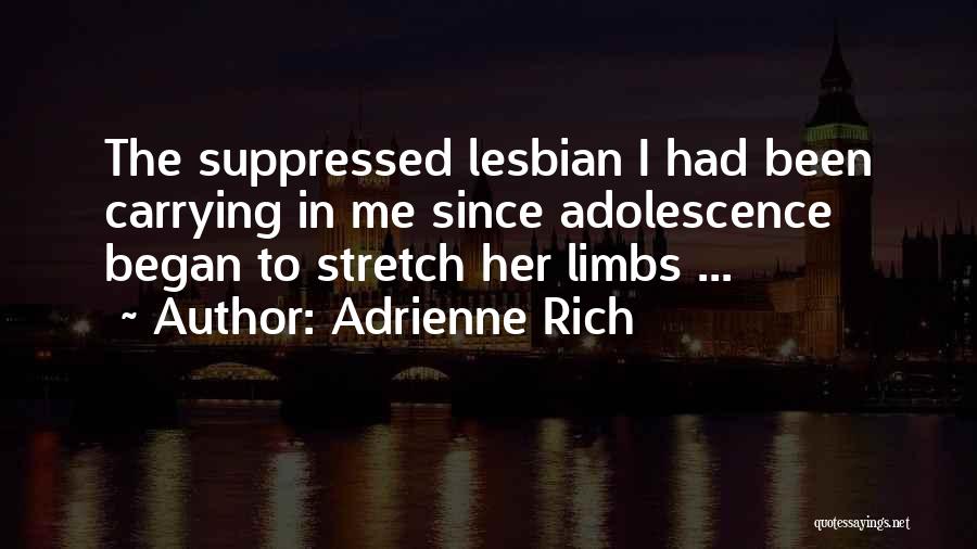 Adolescence Quotes By Adrienne Rich