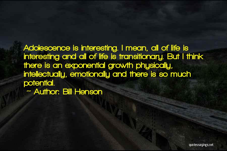 Adolescence Quotes By Bill Henson