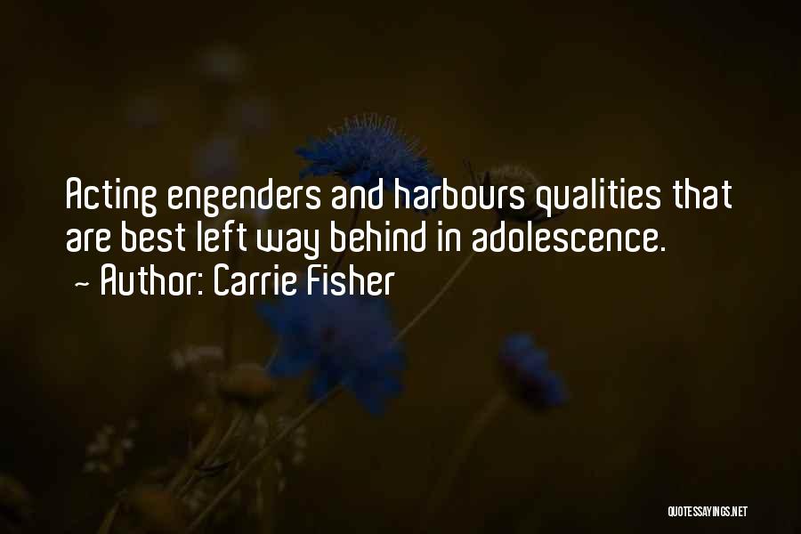 Adolescence Quotes By Carrie Fisher