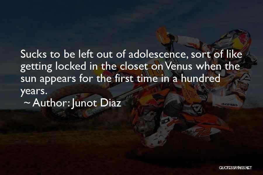 Adolescence Quotes By Junot Diaz