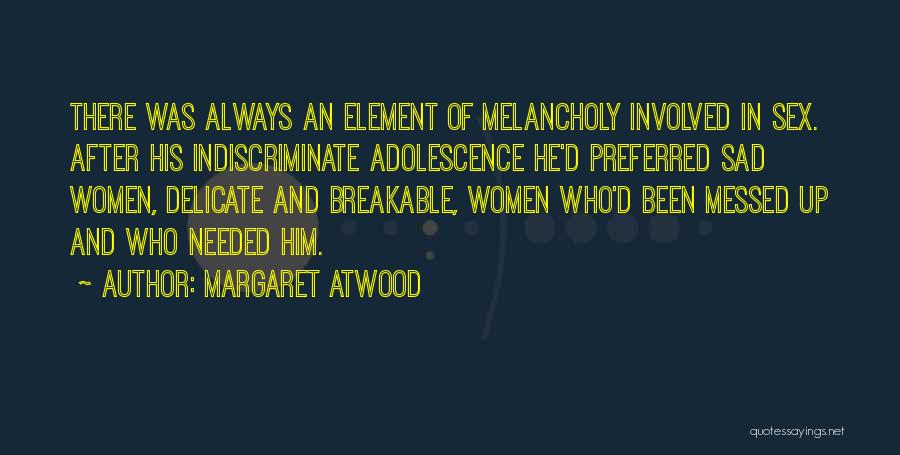 Adolescence Quotes By Margaret Atwood