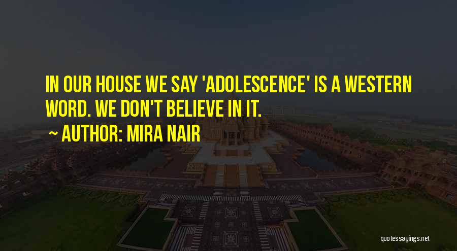 Adolescence Quotes By Mira Nair