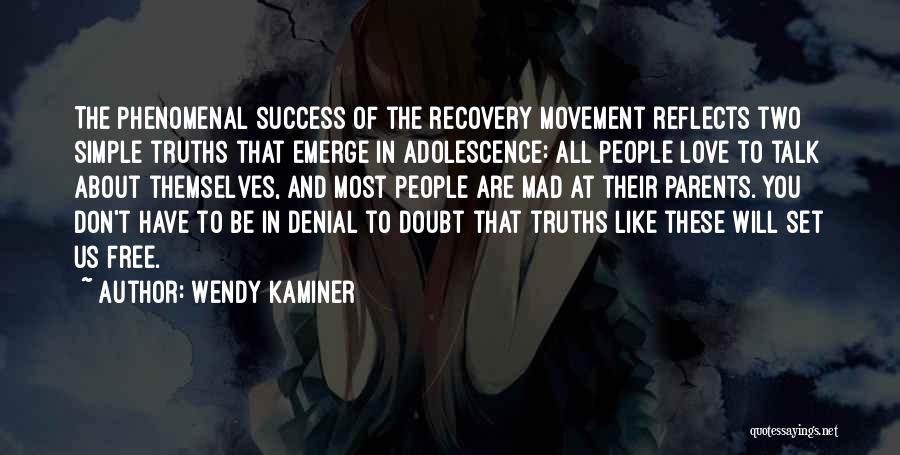 Adolescence Quotes By Wendy Kaminer