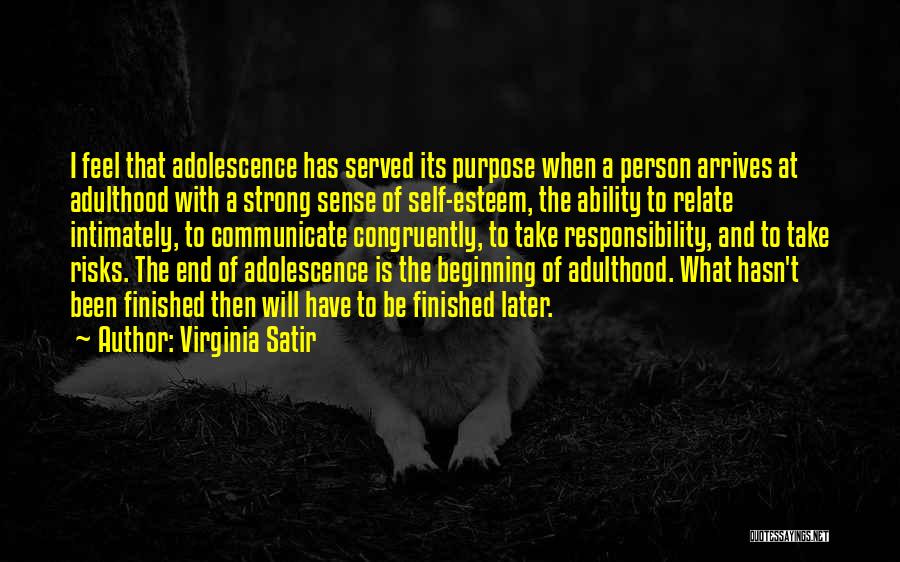 Adolescence To Adulthood Quotes By Virginia Satir