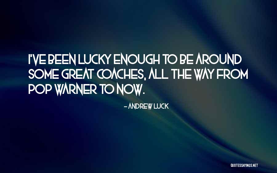 Adolescencia Media Quotes By Andrew Luck Adolescencia Media Quotes By Andrew Luck