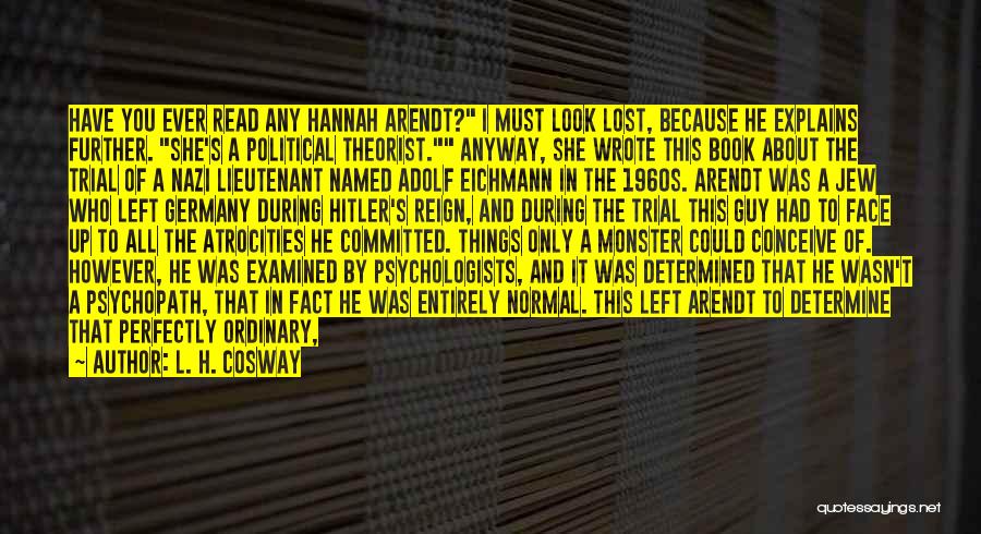 Adolf Eichmann Trial Quotes By L. H. Cosway