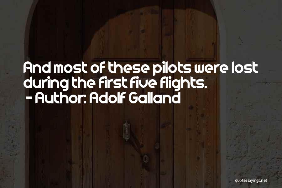 Adolf Galland Quotes 1262117