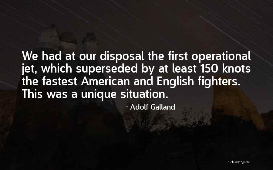 Adolf Galland Quotes 1513895