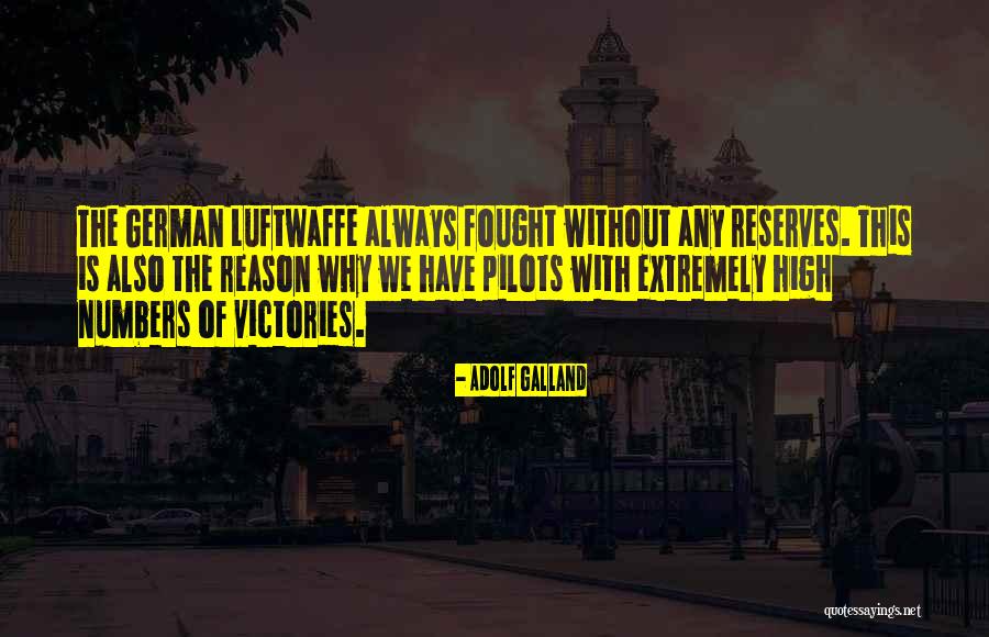 Adolf Galland Quotes 563660 Adolf Galland Quotes 563660