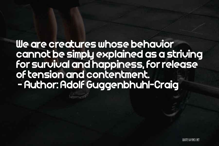 Adolf Guggenbhuhl-Craig Quotes 1207005