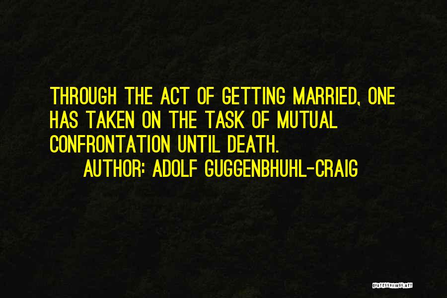 Adolf Guggenbhuhl-Craig Quotes 792646