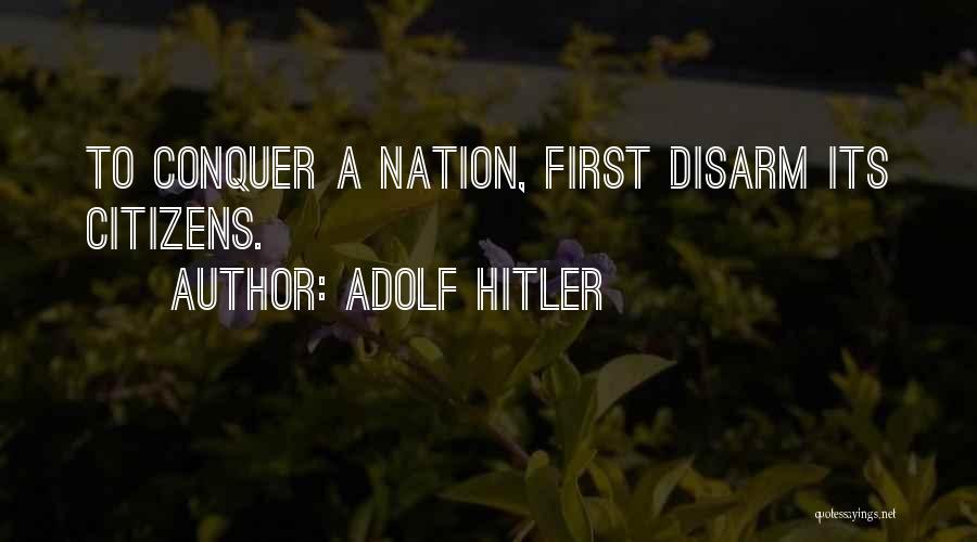 Adolf Hitler Gun Quotes By Adolf Hitler